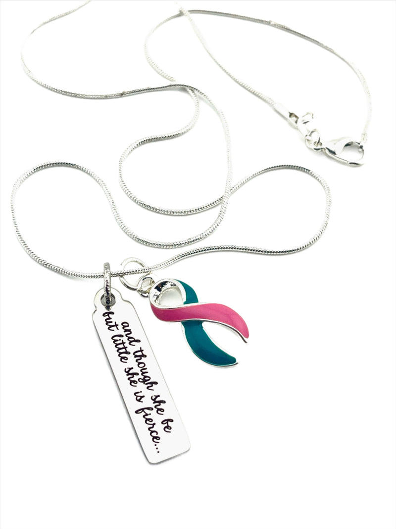 Pink & Teal (Previvor) Ribbon Necklace - and Though She Be But Little, She is Fierce