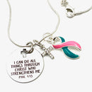 Pink & Teal (Previvor) Ribbon Necklace - I Can Do Anything through Him Through Christ