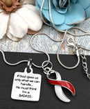 Red & White Ribbon Charm Necklace - If God Gives Us Only What We Can Handle, He Must Think I'm A Badass - Rock Your Cause Jewelry