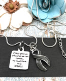 Gray (Grey) Ribbon Necklace -  If God Gives Us Only What We Can Handle, He Must Think I'm a BADASS - Rock Your Cause Jewelry