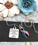 Pink & Teal (Previvor) Ribbon Necklace - If God Gives us Only What We Can Handle, He Must Think I'm A BADASS - Rock Your Cause Jewelry