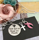 Pick Your Ribbon Necklace - With God All Things are Possible - Rock Your Cause Jewelry