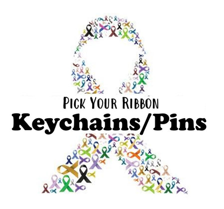 Keychains & Pins - Pick Your Ribbon
