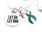 Teal Ribbon Necklace - Let Go Let God / Encouragement Gift