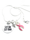 Pink Ribbon Necklace - Let Go Let God / Encouragement Gift