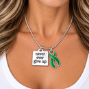 Never Ever Give Up Green Awareness Ribbon Necklace – Mental Health, Kidney Disease, Organ Donation & Survivor Gift