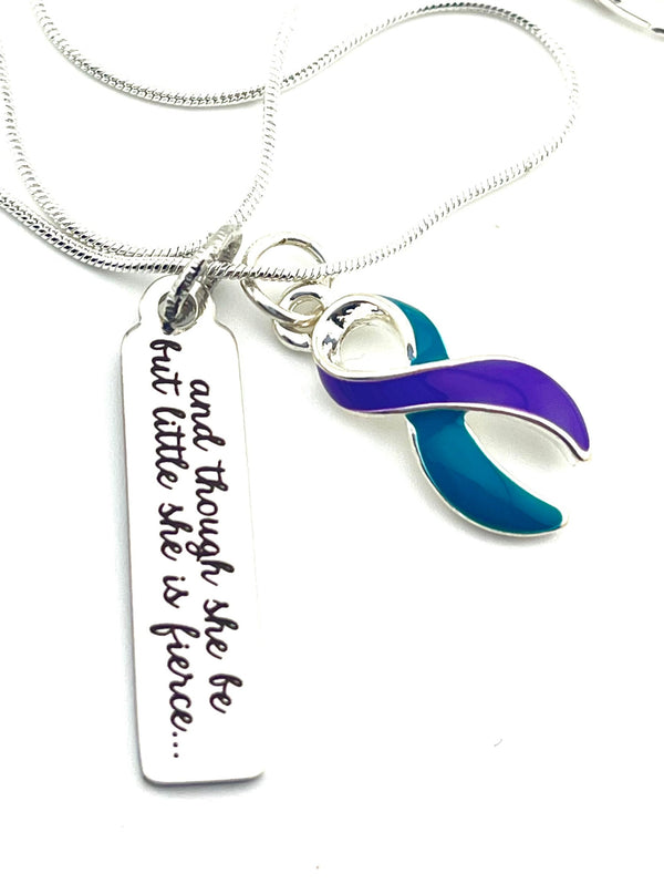 Teal & Purple Ribbon - and Though She Be But Little, She Is Fierce