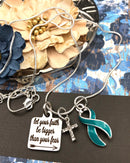 Teal Ribbon Necklace - Let Your Faith be Bigger Than Your Fear - Rock Your Cause Jewelry