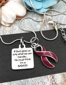 Burgundy Ribbon Necklace  - If God Gives Us Only What We Can Handle He Must Think I'm A Badass - Rock Your Cause Jewelry
