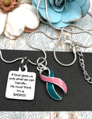 Pink & Teal (Previvor) Ribbon Necklace - If God Gives us Only What We Can Handle, He Must Think I'm A BADASS - Rock Your Cause Jewelry