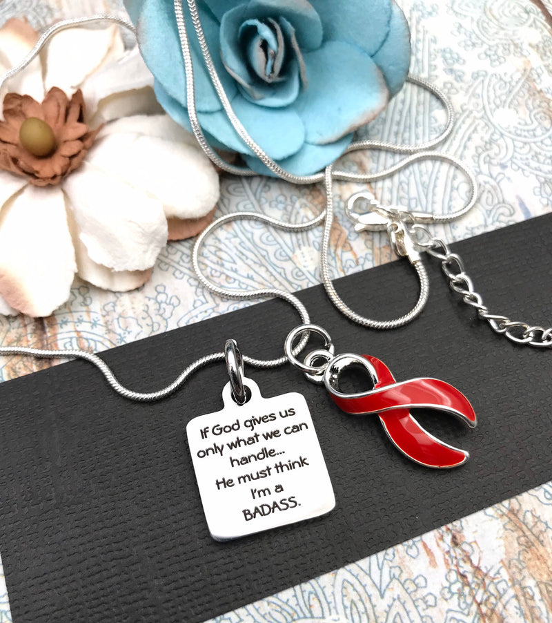 Red Ribbon Necklace - If God Gives Us Only What We Can Handle ... He Must Think I'm A Badass - Rock Your Cause Jewelry