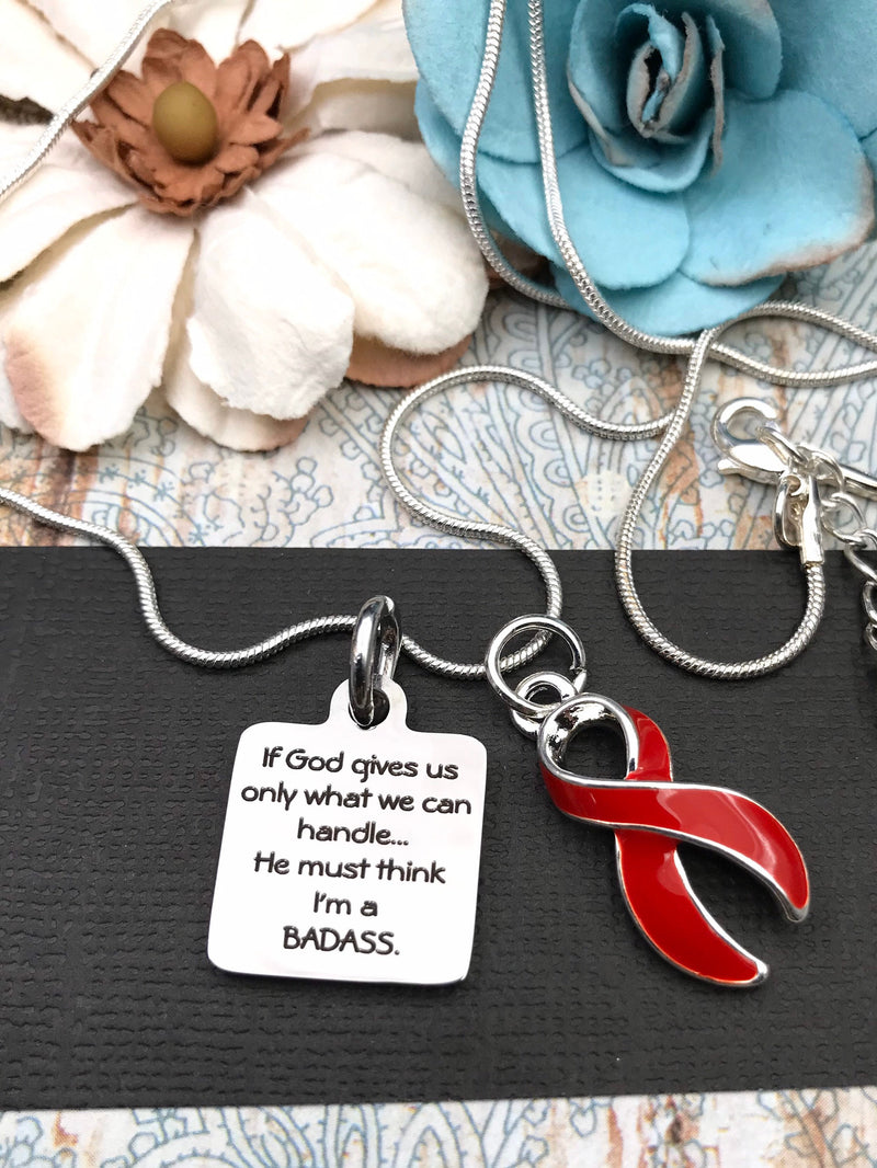 Red Ribbon Necklace - If God Gives Us Only What We Can Handle ... He Must Think I'm A Badass - Rock Your Cause Jewelry