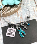 Teal Ribbon Faith It Till You Make It Charm Bracelet - Rock Your Cause Jewelry